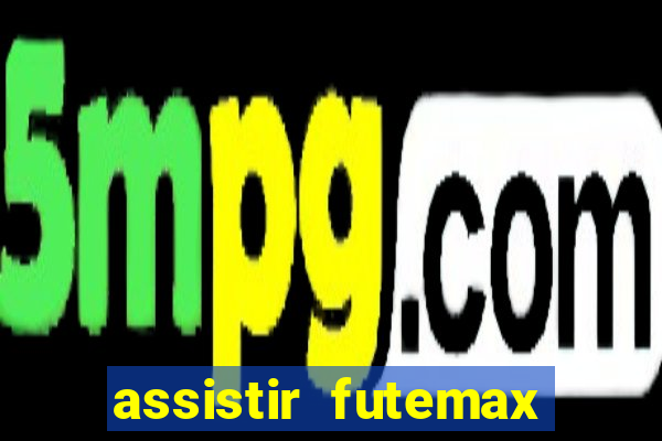 assistir futemax real madrid